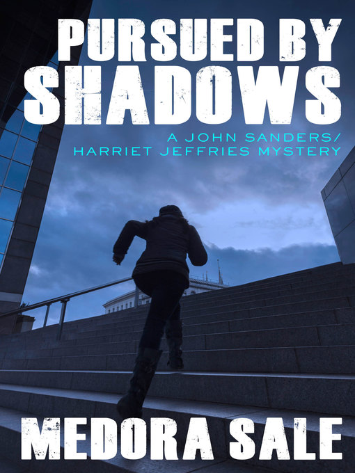 Title details for Pursued by Shadows by Medora Sale - Available